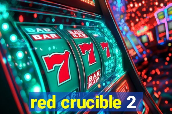 red crucible 2
